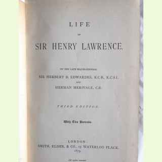 Life of Sir Henry Lawrence / by Sir Herbert Benjamin Edwardes & Herman Merivale