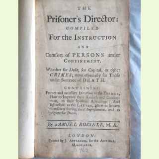 THE PRISONER'S DIRECTOR and The CLERGYMAN'S COMPANION in Visiting the Goals. 2 volumes in 1.